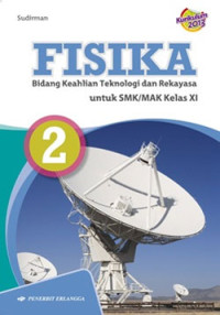 FISIKA Bidang Keahlian Tekhnologi dan Rekayasa untuk SMK/MAK Kelas XI