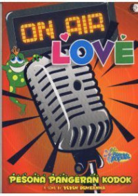 Image of On Air Love = Pesona pangeran Kodok
