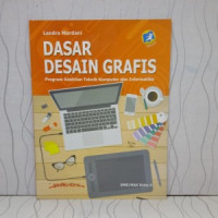 Image of Dasar Desain Grafis, Program Keahlian Teknik Komputer dan Informatika SMK/MAK Kelas X Kur 2013 Edisi Revisi
