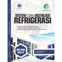 Image of Sistem dan Instalasi Refrigerasi, SMK/MAK Kelas XI, KUR 2013 Edisi Revisi 2018