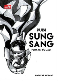 Image of Puisi Sung Sang = Penyair 1/2 jadi