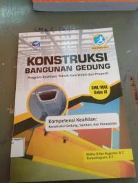 Image of KONSTRUKSI BANGUNAN GEDUNG:Program Keahlian: Teknik Konstruksi dan Properti SMK/ MAK Kelas XI