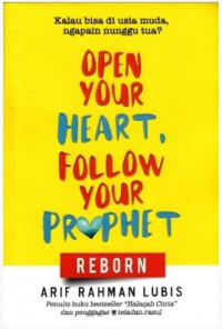 Image of Open Your Heart, Follow Your Prophet Reborn : Kalau Bisa Di Usia Muda Ngapain Nunggu Tua?