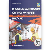 Image of Pelaksanaan dan Pengawasan Konstruksi dan Properti Kelas XI SMK/MAK