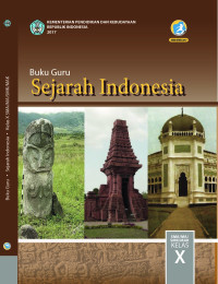 Image of Buku Guru : Sejarah Indonesia SMA/SMK/MAK kelas X Edisi Revisi 2016
