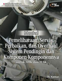 Image of Modul Pemeliharaan/Servis, Perbaikan, dan Overhaul Sistem Pendingin dan Komponen-Komponennya untuk SMK dan MAK