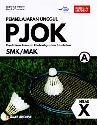 Image of PJOK : Pendidikan Jasmani, Olahraga dan Kesehatan, SMK/MAK Kelas X, KUR Merdeka