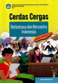 Cerdas Cergas Berbahasa Dan Bersastra Indonesia SMA/SMK Kelas XI