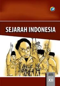 Image of Sejarah Indonesia SMA/MA/SMK/MAK Kelas XII Kurikulum 2013