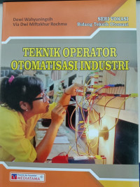 Image of Teknik Operator Otomatisasi Industri : Seri Vokasi Bidang Teknik Otomasi
