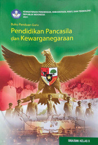 Image of Pendidikan Pancasila dan Kewarganegaraan Buku Panduan Guru SMA/SMK Kelas X