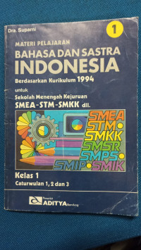Image of BAHASA DAN SASTRA INDONESIA berdasarkan Kurikulum 1994 untuk sekolah menengah kejuruan SMEA-STM-SMKK dll