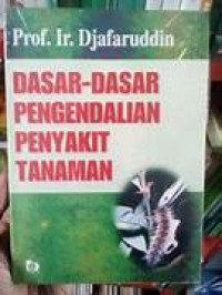 Image of DASAR-DASAR PENGENDALIAN PENYAKIT TANAMAN