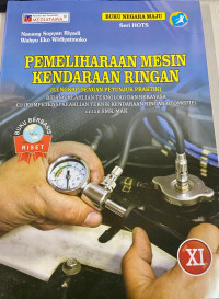 Image of Pemeliharaan Mesin Kendaraan Ringan (Lengkap Dengan Petunjuk Praktik) Bidang Keahlian Teknologi dan Rekayasa C3 (Kompetensi Keahlian Teknik Kendaraan Ringan Otomotif) untuk SMK/MAK Kelas XI KUR 2013