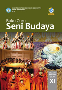 Image of BUKU GURU SENI BUDAYA SMA/MA/SMK/MAK KELAS XI