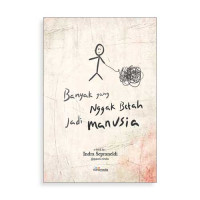 Image of Banyak yang Nggak Betah Jadi Manusia