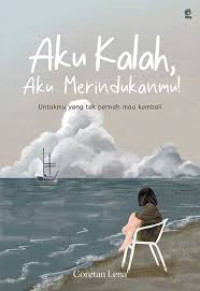 Image of Aku Kalah, Aku Merindukanmu!