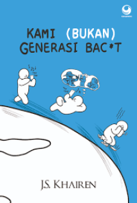 Image of Kami (Bukan) Generasi Bac*t