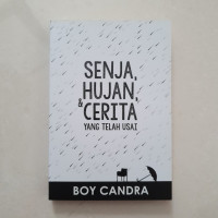 Image of SENJA, HUJAN, & CERITA YANG TELAH USAI