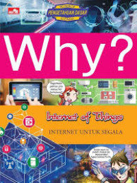 Image of Why? Internet of Things = Internet Untuk Segala