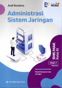 AdministrasI Sistem Jaringan SMK/MAK Kelas XI Fase F Vol.2