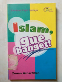 Image of Islam, Gue Banget : Panduan Fiqih Remaja
