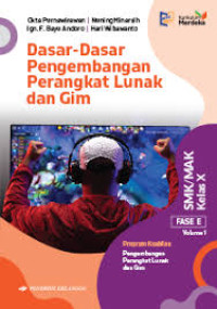 Dasar-Dasar Pengembangan Perangkat Lunak dan Gim SMK/MAK Kelas X Fase E Vol. 1