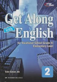 Image of Get Along with English for Vocational School Grade XI Elementary Level
