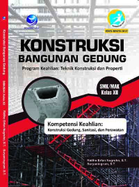 Image of Konstruksi Bangunan Gedung: Program Keahlian: Teknik Konstruksi dan Properti SMK/MAK Kelas XII