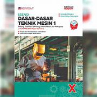 DASAR-DASAR TEKNIK MESIN 1 bidang keahlian teknologi manufaktur dan rekayasa untuk SMK/MAK Kelas X
