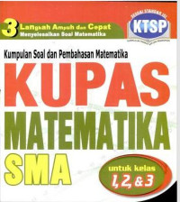 Image of Kupas Matematika SMA untuk 1,2 & 3
