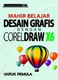 Image of Mahir Belajar Desain Grafis dengan CorelDraw X6