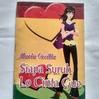 Image of Siapa SUruh Lo Cinta Gue